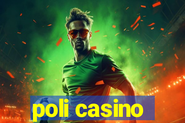 poli casino