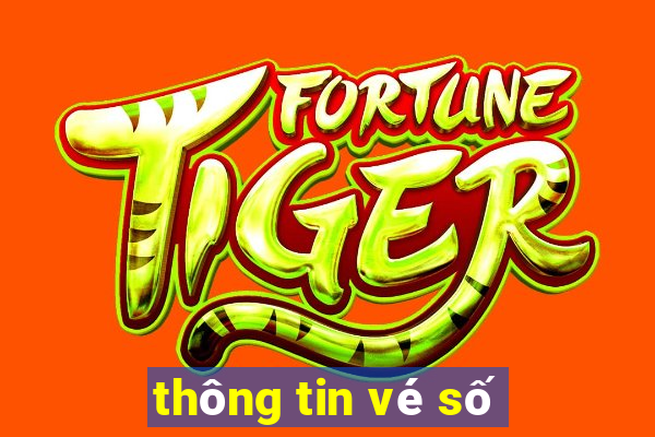 thông tin vé số