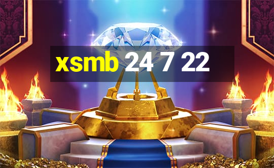 xsmb 24 7 22