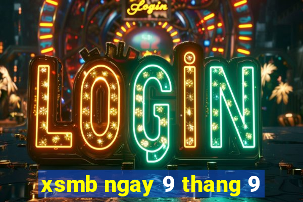 xsmb ngay 9 thang 9