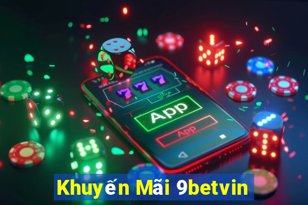 Khuyến Mãi 9betvin