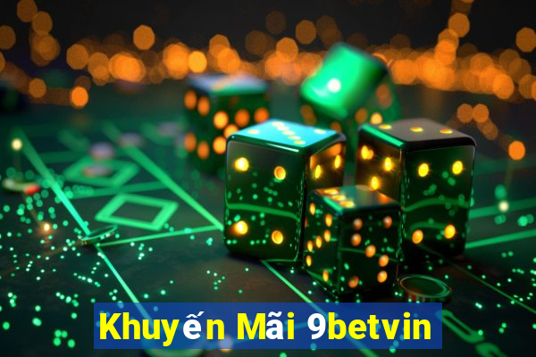 Khuyến Mãi 9betvin