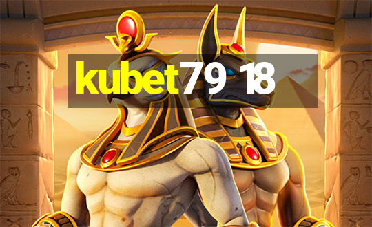 kubet79 18