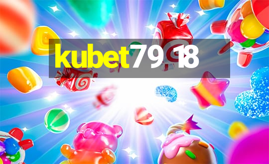 kubet79 18