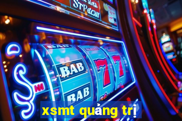 xsmt quảng trị