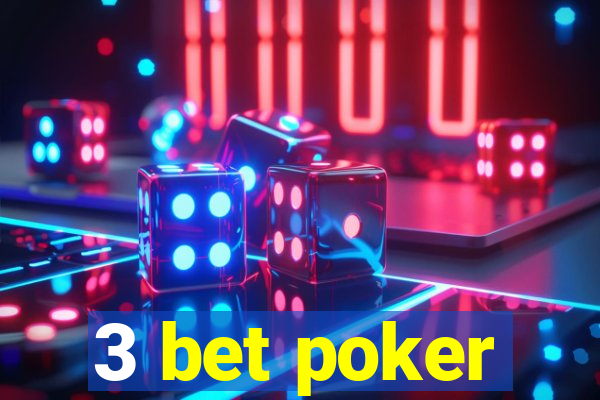 3 bet poker