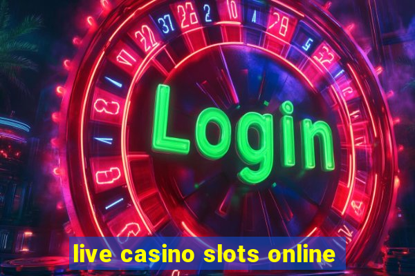 live casino slots online