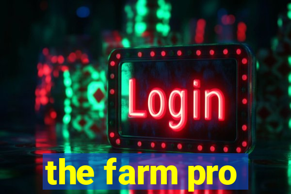 the farm pro