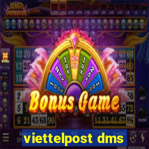 viettelpost dms