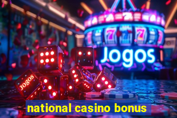 national casino bonus