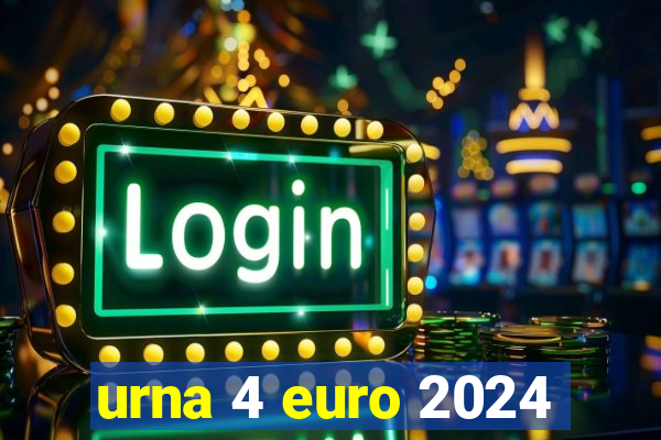 urna 4 euro 2024