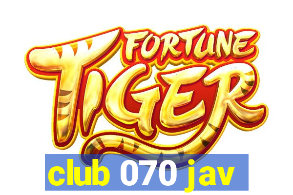 club 070 jav