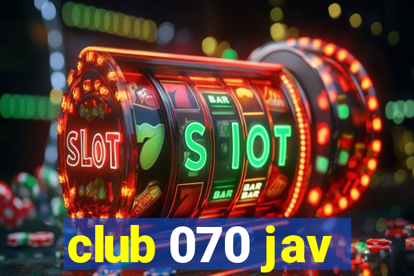 club 070 jav