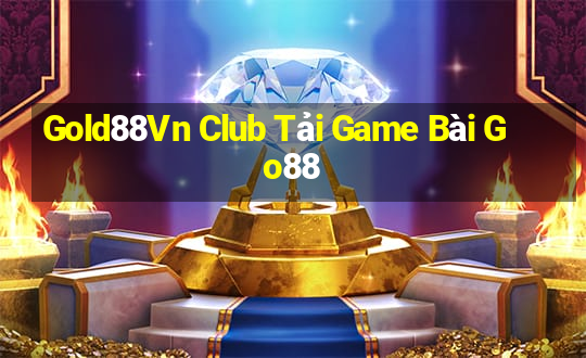 Gold88Vn Club Tải Game Bài Go88