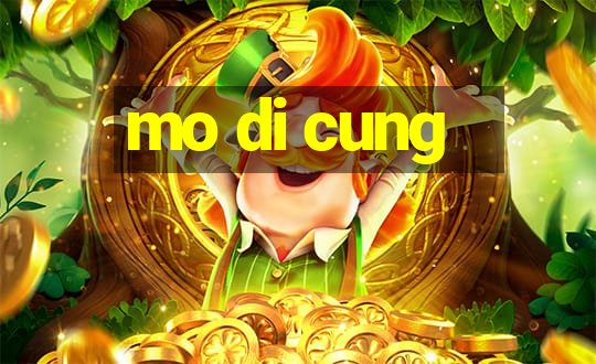 mo di cung