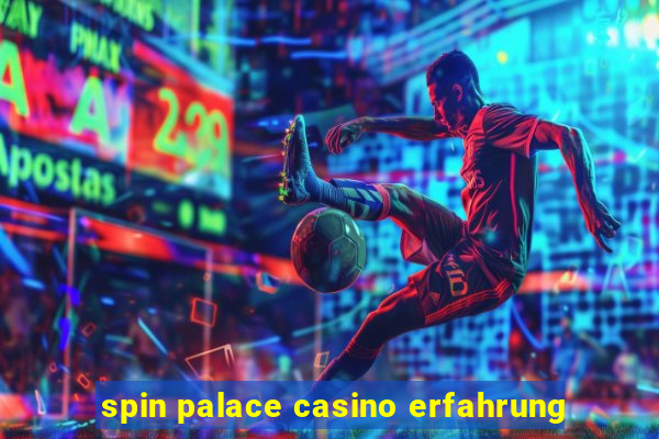 spin palace casino erfahrung