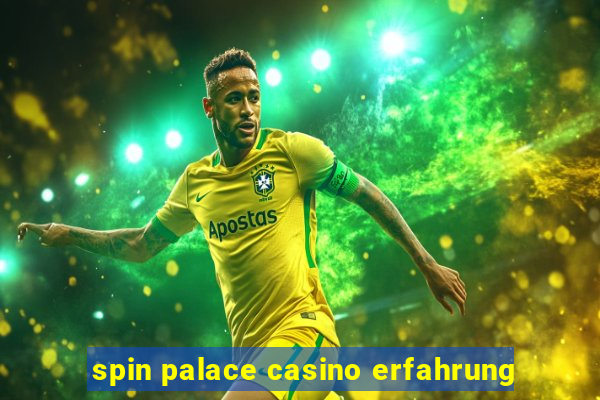 spin palace casino erfahrung