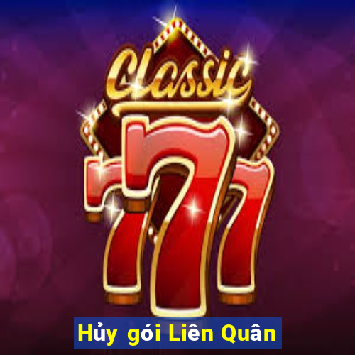 Hủy gói Liên Quân