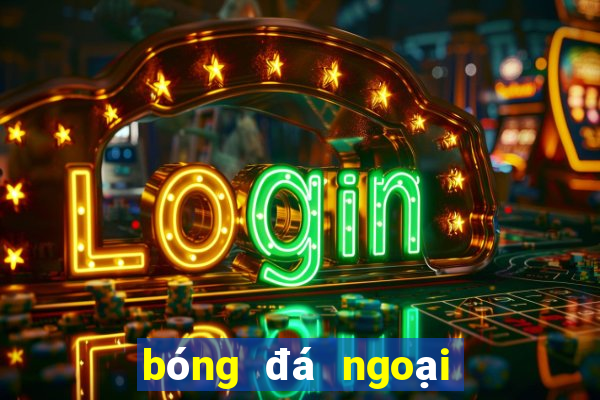 bóng đá ngoại hạng anh mới nhất