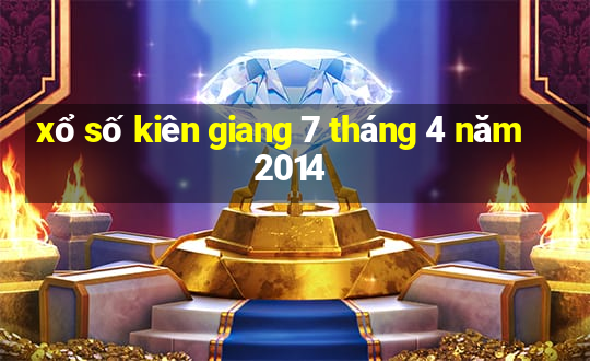 xổ số kiên giang 7 tháng 4 năm 2014