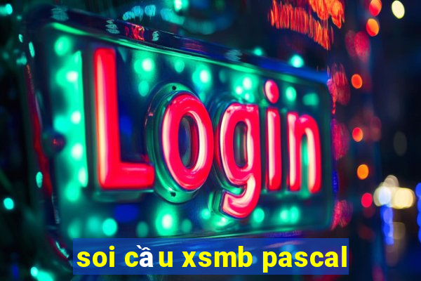 soi cầu xsmb pascal