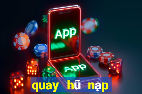 quay hũ nạp tiền bằng sms