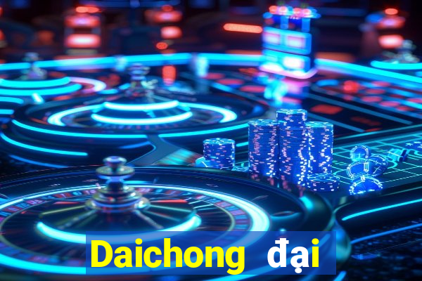 Daichong đại phát 888