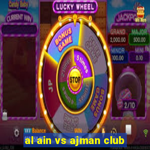 al ain vs ajman club