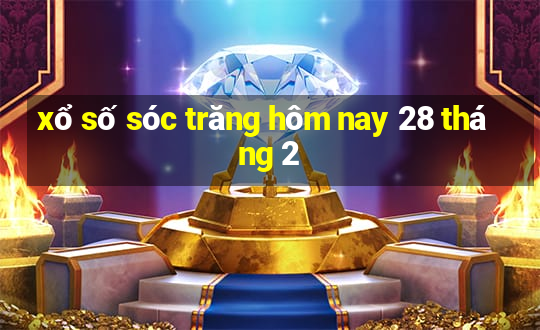 xổ số sóc trăng hôm nay 28 tháng 2