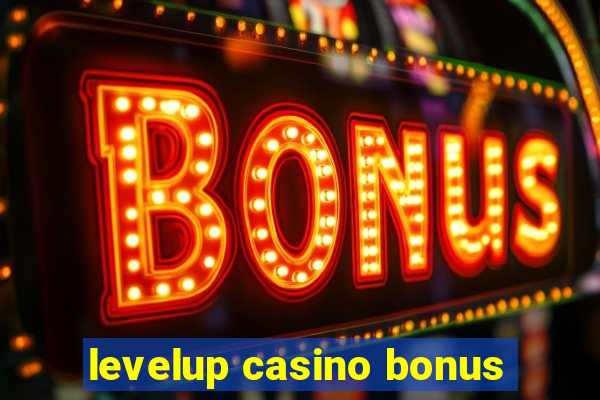 levelup casino bonus