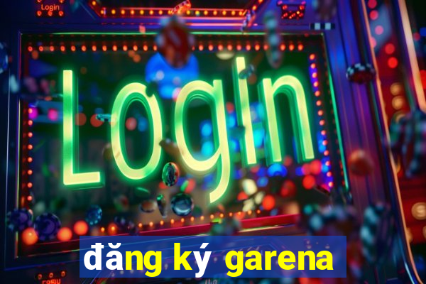 đăng ký garena