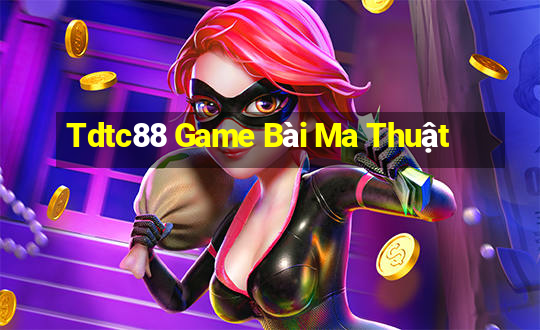 Tdtc88 Game Bài Ma Thuật