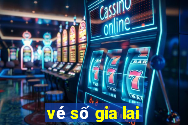 vé số gia lai