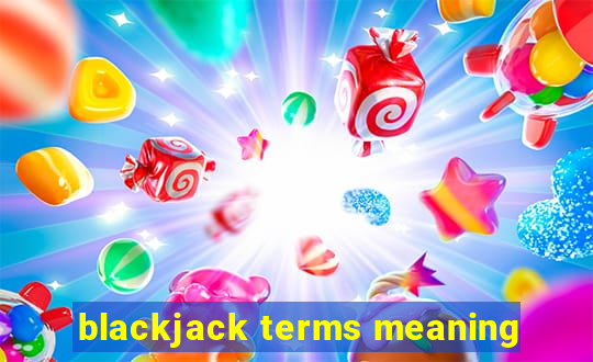 blackjack terms meaning