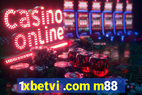 1xbetvi .com m88