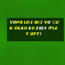 vòng loại giải vô địch châu âu 2024 (play off)