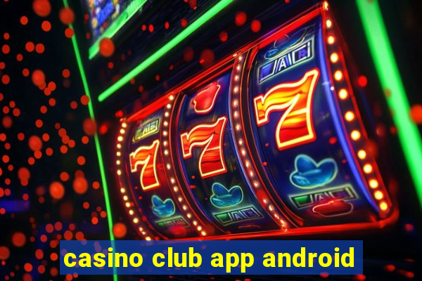 casino club app android