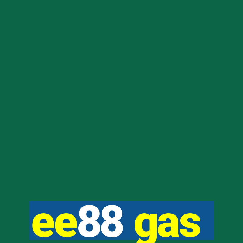 ee88 gas