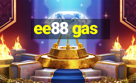 ee88 gas