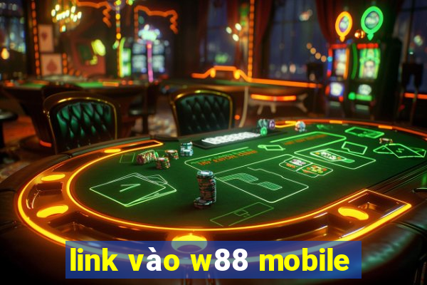 link vào w88 mobile