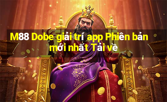 M88 Dobe giải trí app Phiên bản mới nhất Tải về