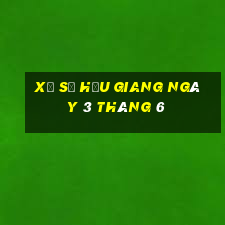 xổ số hậu giang ngày 3 tháng 6