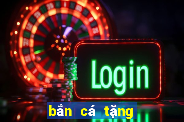 bắn cá tặng xu miễn phí