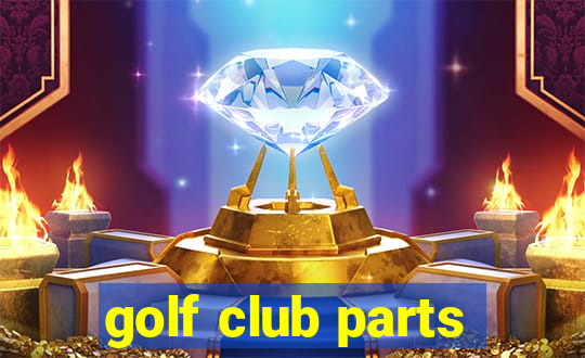 golf club parts