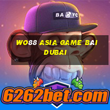 Wo88 Asia Game Bài Dubai