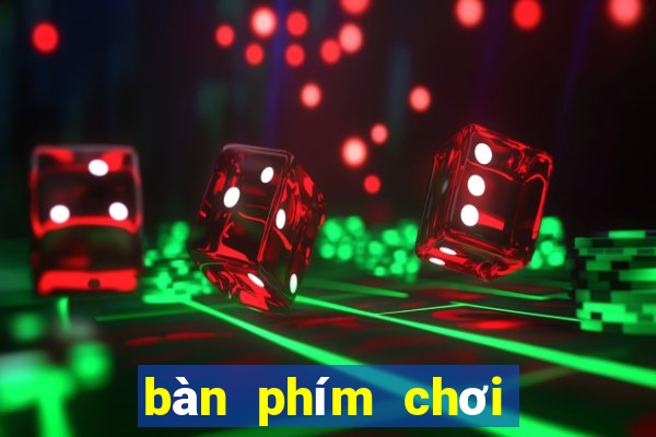 bàn phím chơi fifa online 3