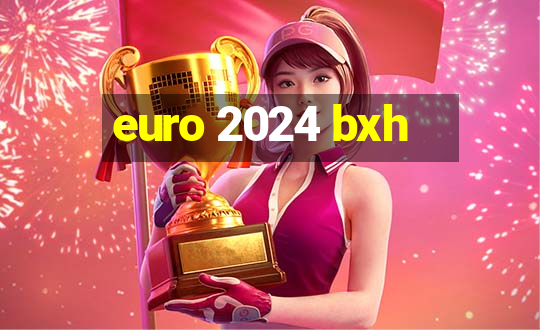 euro 2024 bxh