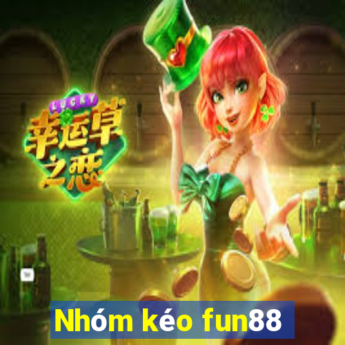 Nhóm kéo fun88