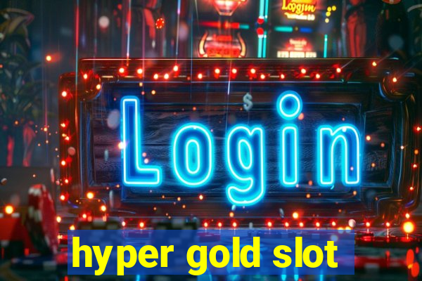 hyper gold slot