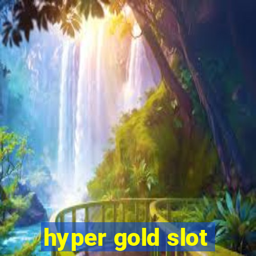 hyper gold slot